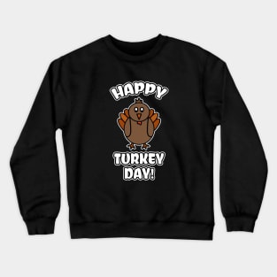 Happy Turkey Day Crewneck Sweatshirt